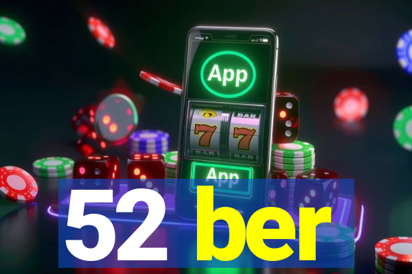 52 ber